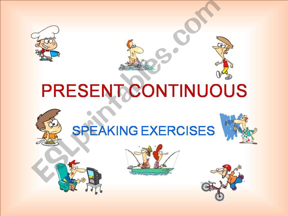 ESL - English PowerPoints: PRESENT CONTINUOUS – POWERPOINT EXERCISES ...