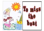 Idioms 8 out of 9 - to miss the boat