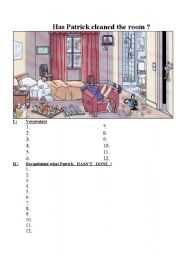 English Worksheet: Has Patrick cleaned the room?