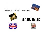 English Worksheet: WHERE TO GO TO IN LONDON FOR FREE