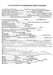 English Worksheet: FILL IN THE BLANKS WITH PRESENT PERFECT TENSE OR PAST SIMPLE