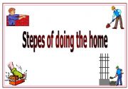 English worksheet: stepes of doing home