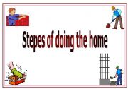 English Worksheet: stepes of doing home