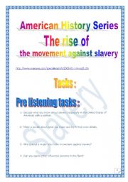 The rise of the movement against slavery (American History series) (12 pages, with script + MP3 link)