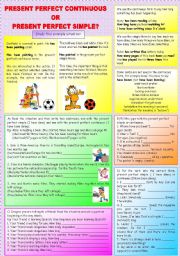 English Worksheet: PRESENT PERFECT SIMPLE OR CONTINUOUS?
