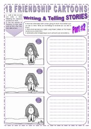18 FRIENDSHIP CARTOONS - ( 4 pages - 2 of  2) - Writing & Telling STORIES  through Images + 2 Activities & 5 Exercises