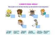 English worksheet: I dont feel well..