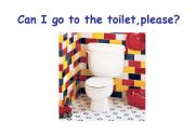English Worksheet: Can I go to the toilet,please?