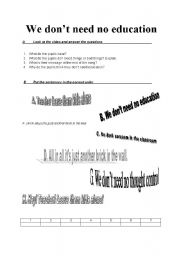 English Worksheet: We dont need no education!