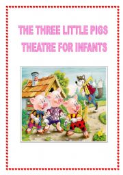 THE THREE LITTLE PIGS - THEATRE FOR INFANTS