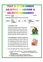 TEST 6: WORD ORDER, ADJECTIVE or ADVERB & ADJECTIVE DEGREES