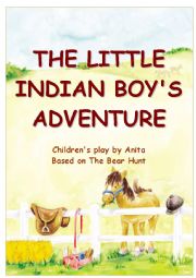 English Worksheet: THE LITTLE INDIAN BOYS ADVENTURE