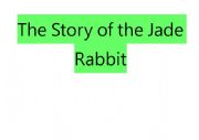 English Worksheet: The Story of the Jade Rabbit(Moon Festival)