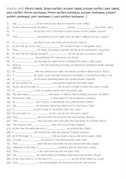 English Worksheet: B1+-C1 12  Practise with: future simple, future perfect, present simple, present perfect, past simple, past perfect, future continuous, future perfect continuous, present continuous, present perfect continuous, past continuous & past perfect continuous. 2