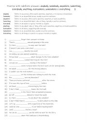 English Worksheet: A2-B1 Practise with indefinite pronouns anybody, somebody, anywhere, something, everybody, anything, everywhere, somewhere & everything    2