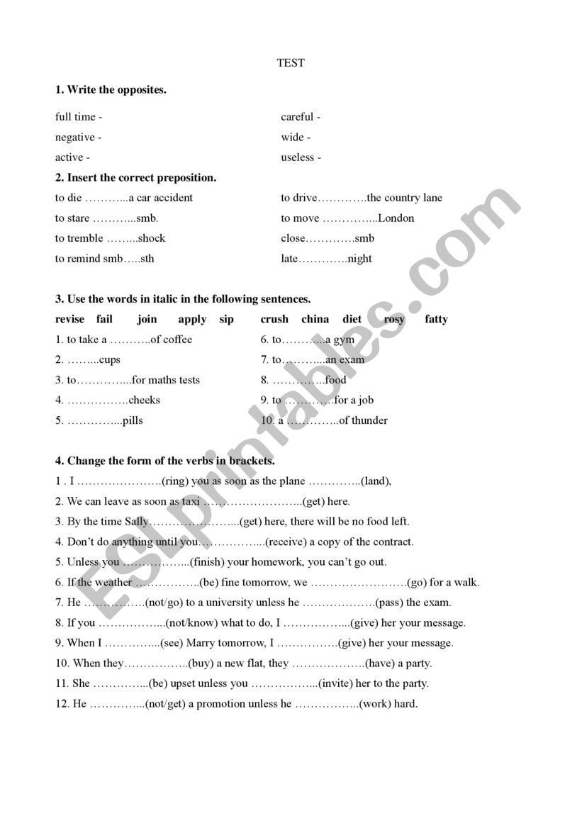 Test. First conditional, prepositions, write opposits