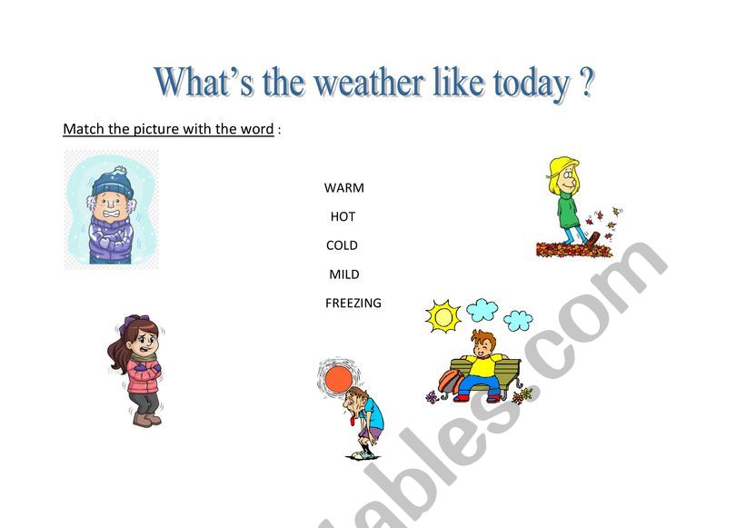 Whatï¿½s The Weather Like? - ESL Worksheet By Berthelemyz