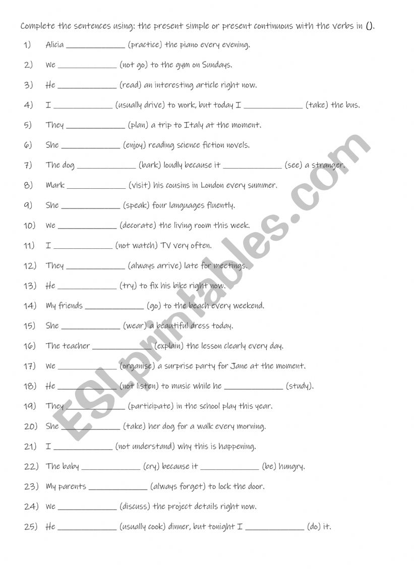 A2-B1 Complete the sentences using the present simple or present continuous with the verbs in bold.