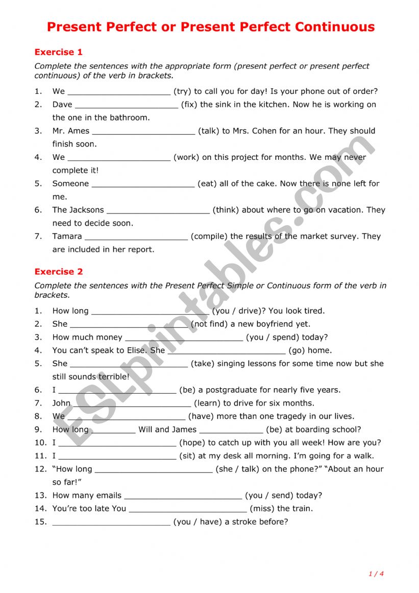 Present Perfect Simple or Present Perfect Continuous