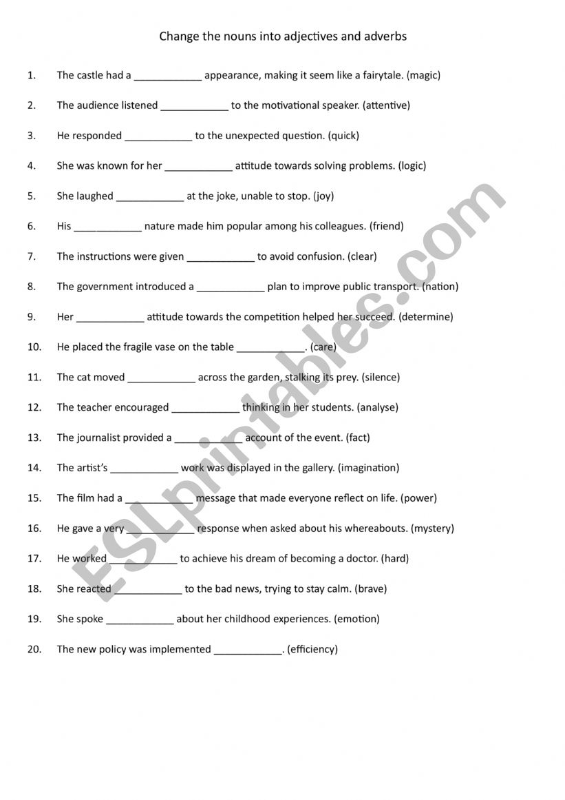 Change the nouns into adjectives and adverbs 3