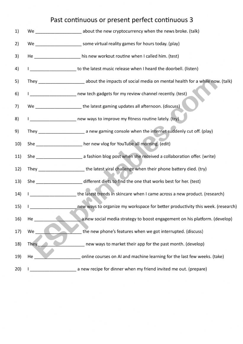 Past continuous or present perfect continuous 3