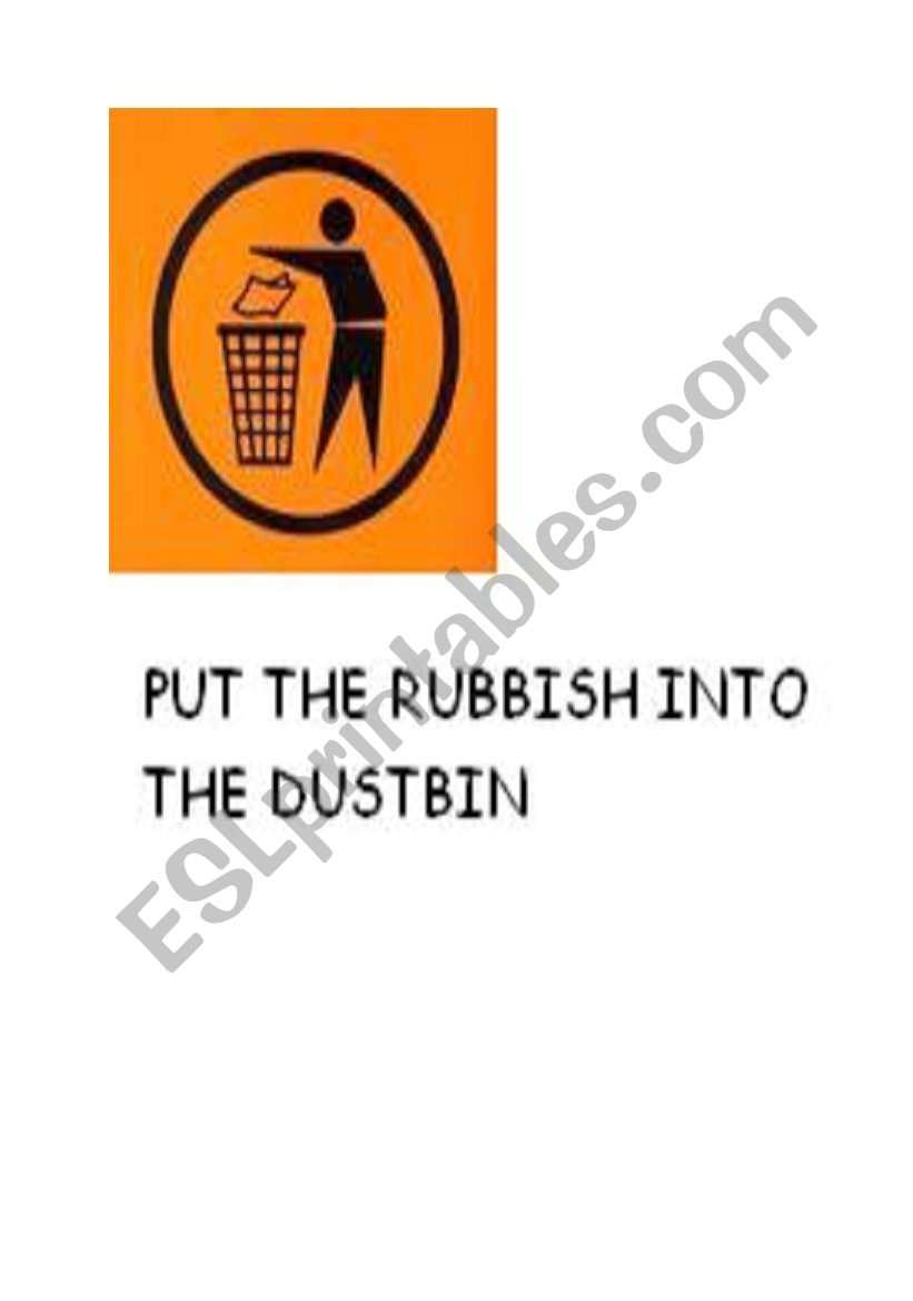 Put the rubbish into the dustbin