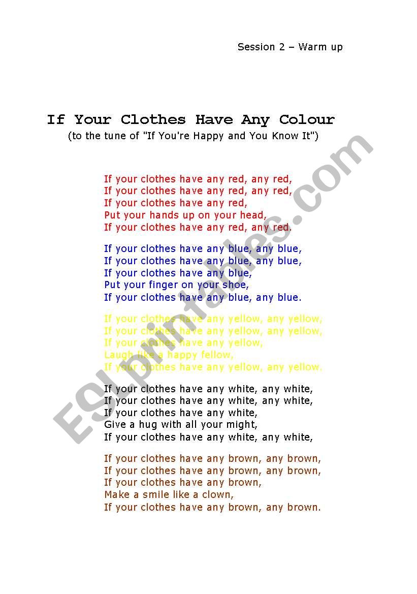 If your clothes have any colour