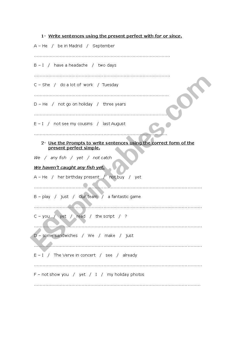 Present Perfect with for, since, just, yet and already. Two excercises