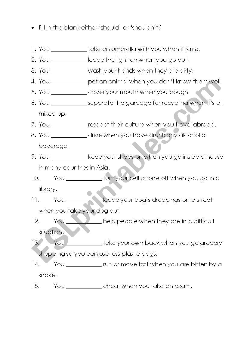 English worksheets: Fill in the blank with either ´should´ or ´shouldn´t.´