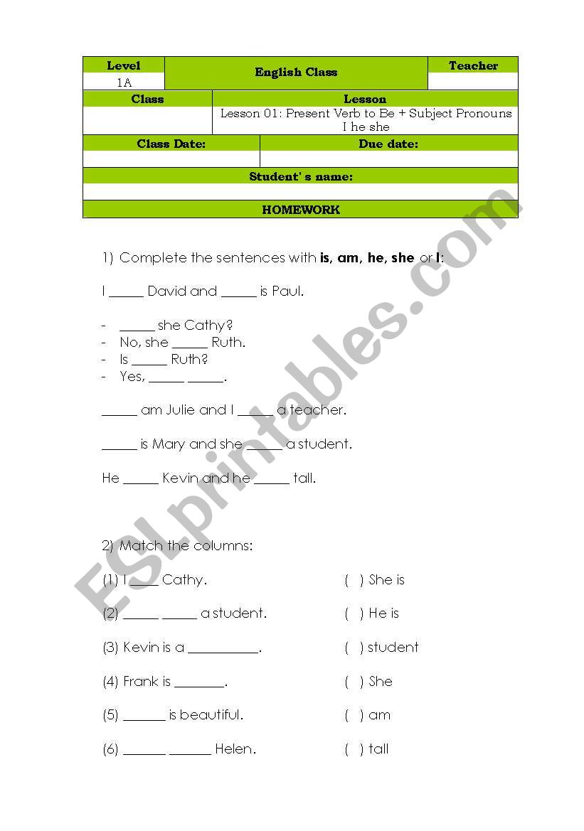 Exercises: Present Verb to Be + Subject Pronouns I he she