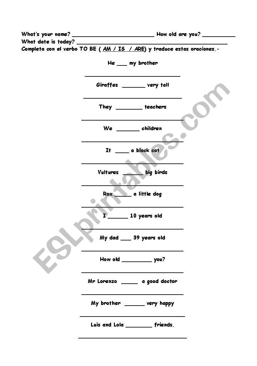 Complete and translate with Verb TO BE ( am -Is- are)