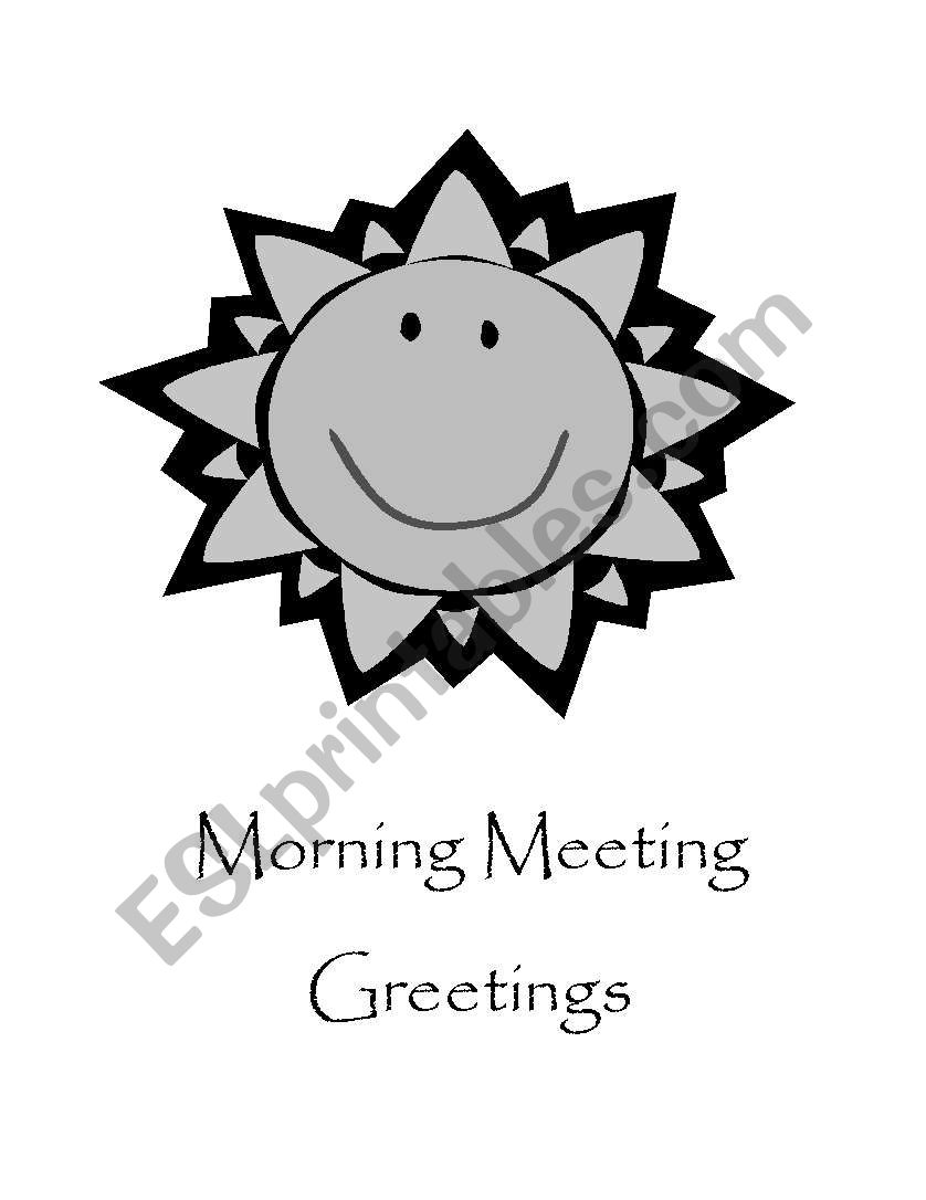 Morning Meeting Greetings - ESL worksheet by jeanbacil@gmail.com