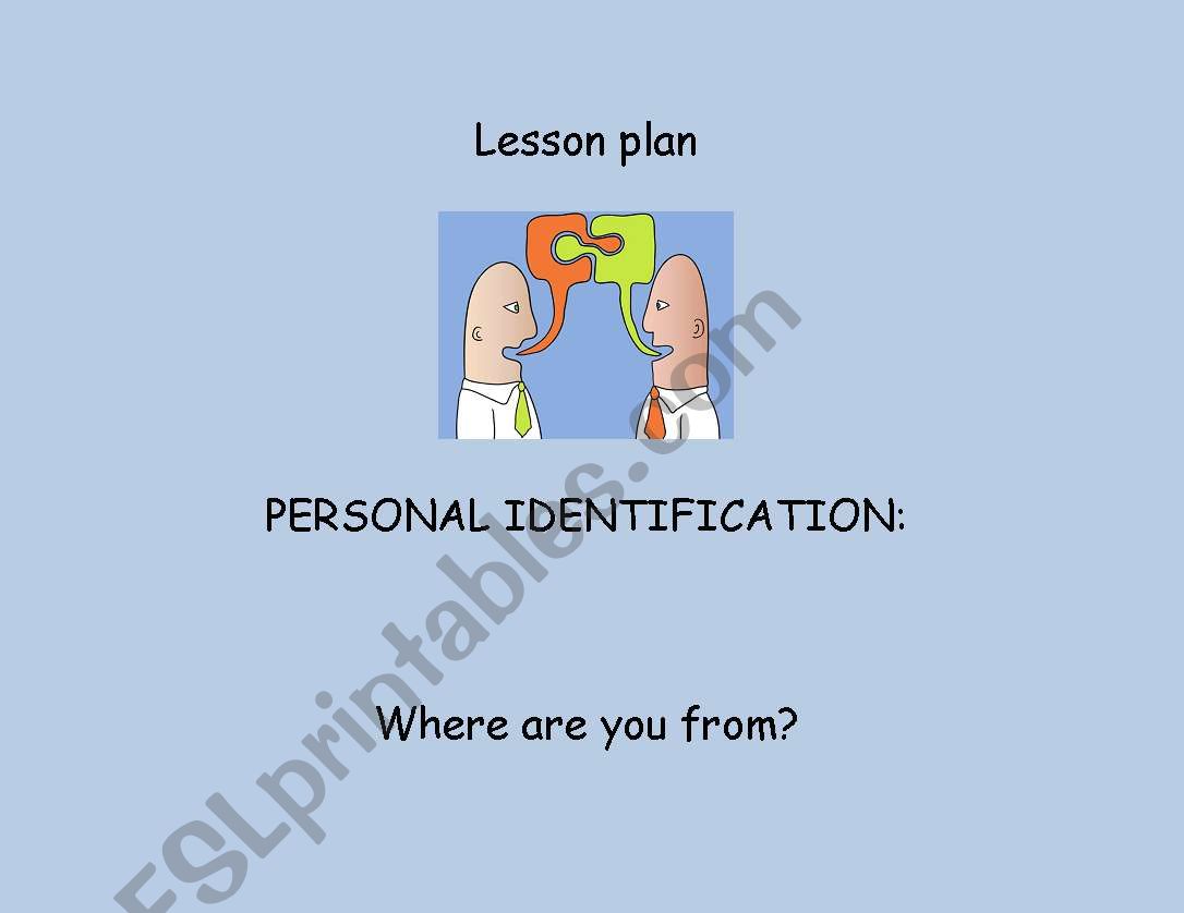 Personal identification - Where are you from?