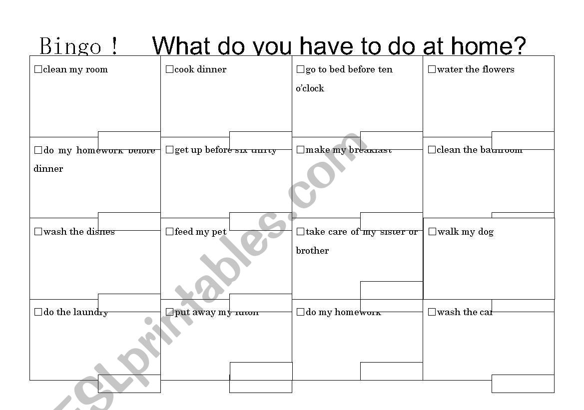 What do you have to do at home?