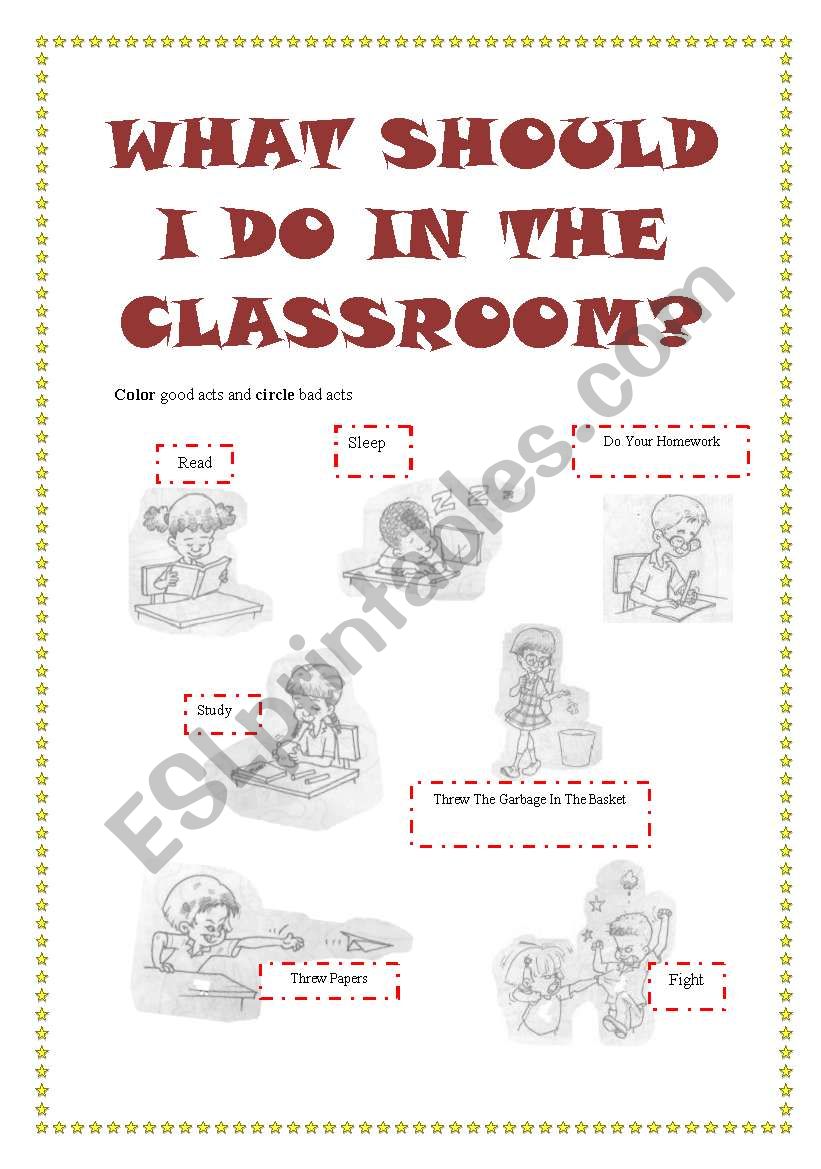 WHAT SHOULD I DO IN THE CLASSROOM?