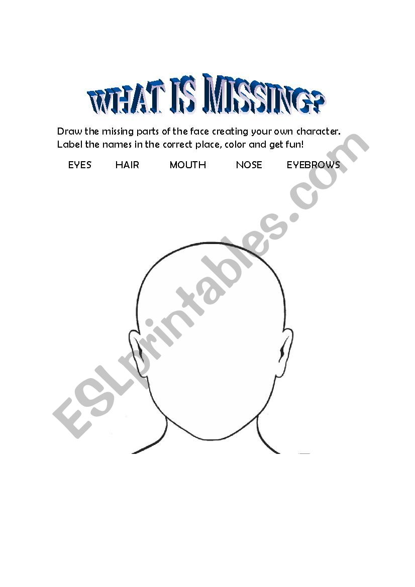 What is missing? Drawing your own face! ESL worksheet by virisbucio