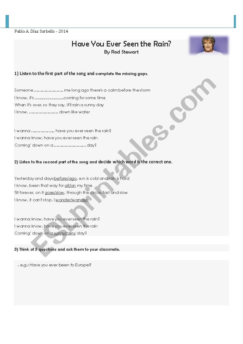 Have You Ever Seen The Rain - ESL worksheet by Pablo y Romi