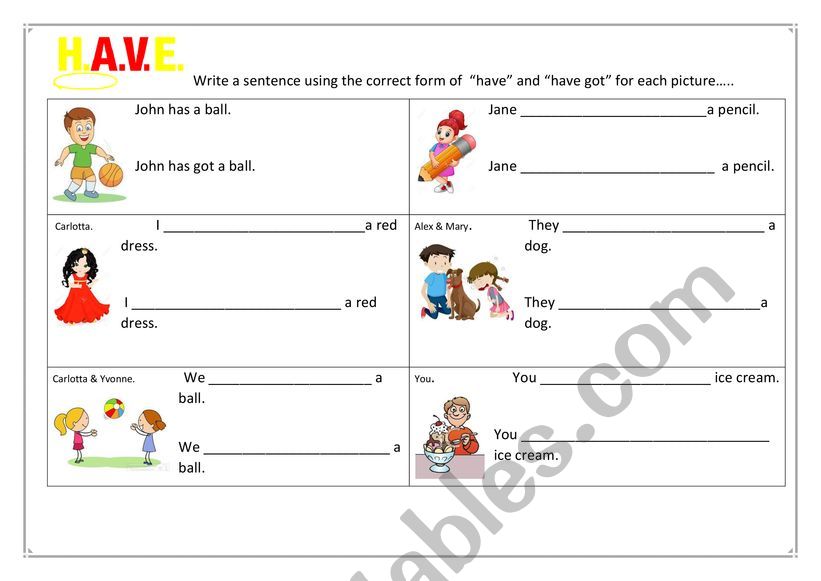 Write a sentence using the correct form of have and have got