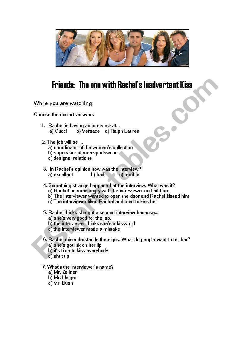 Friends - The one with Rachel´s Inadvertent Kiss - ESL worksheet by leilamn